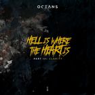 Oceans - Hell Is Where The Heart Is Vol. 3: Clarity (EP)