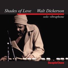 Walt Dickerson - Shades Of Love (Vinyl)