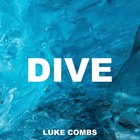 Luke Combs - Dive (Recorded At Sound Stage Nashville) (CDS)