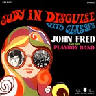 John Fred & His Playboy Band - John Fred & His Playboy Band - Judy In Disguise With Glasses