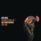 That's What Happened 1982-1985: The Bootleg Series, Vol. 7 CD1