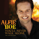 Alfie Boe - You'll Never Walk Alone: The Collection