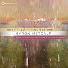 Byron Metcalf - Inner Rhythm Meditations