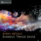 Byron Metcalf - Shamanic Trance Dance