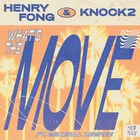Henry Fong - What's The Move (With Knock2) (MCD)