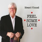 Edward O'connell - Feel Some Love