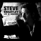 Steve Knightley - Live In Somerset
