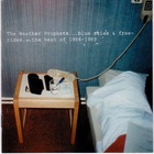 The Weather Prophets - Blue Skies & Free-Rides...The Best Of 1986-1989