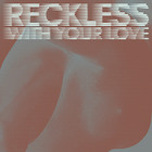 Azari & Iii - Reckless (With Your Love) Remixes (EP) CD2
