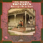 Big Mama Thornton - Stronger Than Dirt (Vinyl)