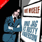 Rusty Anderson - Hurt Myself (With Dino Jag & Richie Robinson) (EP)