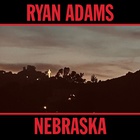 Ryan Adams - Nebraska