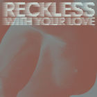 Azari & Iii - Reckless (With Your Love) (MCD) CD2
