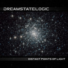 Dreamstate Logic - Distant Points Of Light