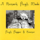 Hugh Hopper - A Remark Hugh Made (With Kramer)