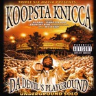 Koopsta Knicca - Da Devil's Playground: Underground Solo