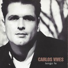 Carlos Vives - Tengo Fe