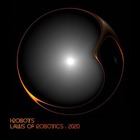 I-Robots - Laws Of Robotics : 2020