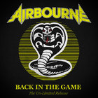 Airbourne - Back In The Game (The Un-Limited Release)