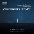Christopher Gunning - Christopher Gunning: Symphonies 6 & 7; Night Voyage (With Royal Philharmonic Orchestra)