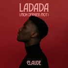 Claude - Ladada (Mon Dernier Mot) (CDS)