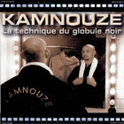 Kamnouze - La Technique Du Globule Noir