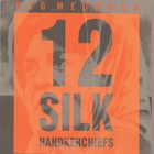 Reg Meuross - 12 Silk Handkerchiefs