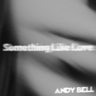 Andy Bell - Something Like Love (CDS)