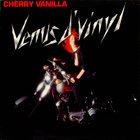 Cherry Vanilla - Venus D'vinyl (Vinyl)
