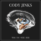 Cody Jinks - Wish You Were Here (CDS)