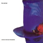 Boy George - Tense Nervous Headache (Limited Edition) CD1