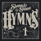 Shane & Shane - Hymns Vol. 1