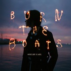 Shelby Earl - Burn The Boats