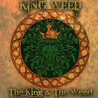 King Weed - The King & The Weed