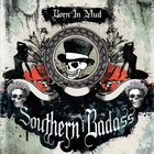 Southern Badass - Born In Mud