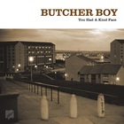 Butcher Boy - You Had A Kind Face (Expanded Edition) CD1