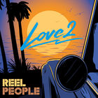 Reel People - Love2