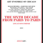 Art Ensemble Of Chicago - The Sixth Decade - From Paris To Paris CD1