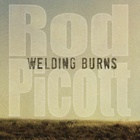 Rod Picott - Welding Burns