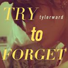 Tyler Ward - Try To Forget (CDS)