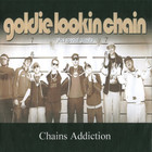 Goldie Lookin Chain - Chain's Addiction
