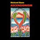 Richard Bone - Ascensionism