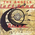 The Angels - Left Hand Drive
