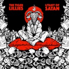 The Tiger Lillies - Litany Of Satan