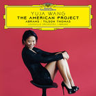 Yuja Wang - The American Project (With Louisville Orchestra & Teddy Abrams)