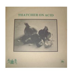 Thatcher On Acid (Vinyl)