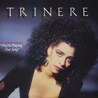 Trinere - They're Playing Our Song (VLS)