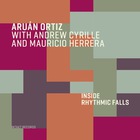Aruan Ortiz - Inside Rhythmic Falls