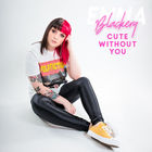 Emma Blackery - Cute Without You (CDS)