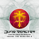 Juno Reactor - Inside The Reactor Ii - From The Land Of The Rising Sun
